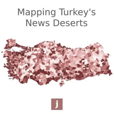 Mapping Turkey's News Deserts choropleth map